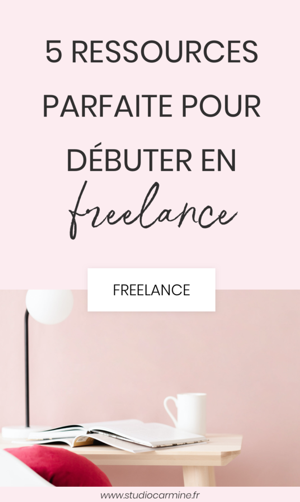 5 ressources parfaites pour se lancer en freelance : l'épingle Pinterest