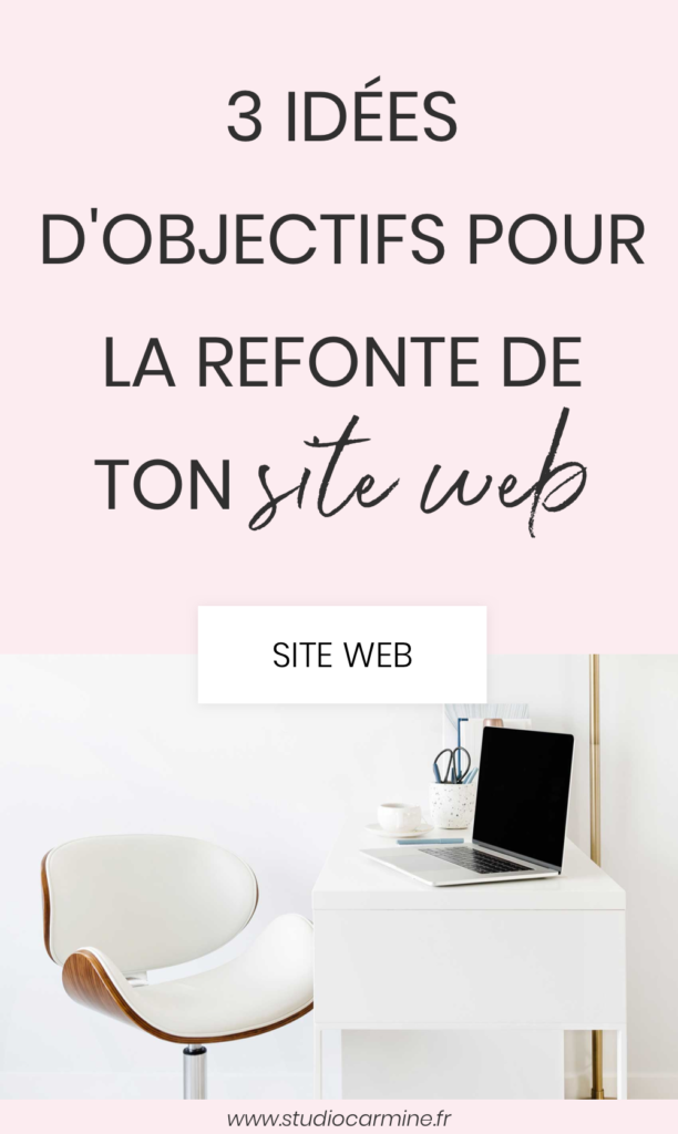 3 idées d'objectifs pour la future refonte de ton site web et de ton blog