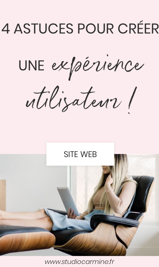 4 astuces et conseils pour organiser l'UX de ton site Internet : épingle Pinterest