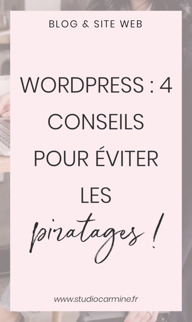 Épingle Pinterest : 4 idées pour éviter les piratages de ton site WordPress